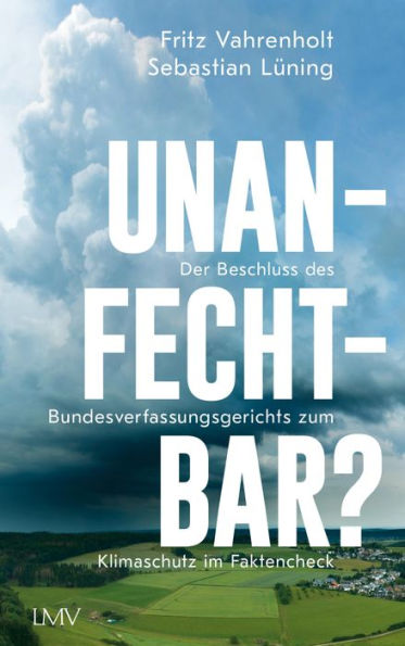 Unanfechtbar?: Der Beschluss des Bundesverassungsgerichts zum Klimaschutz im Faktencheck