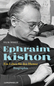 Title: Ephraim Kishon: Ein Leben für den Humor - Biographie, Author: Silja Behre