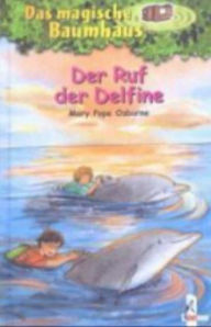 Title: Das magische Baumhaus 09 - Der Ruf der Delfine, Author: Mary Pope Osborne