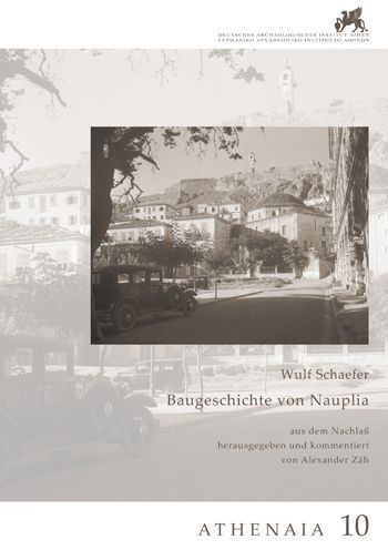 Baugeschichte von Nauplia: aus dem Nachlass herausgegeben und kommentiert von Alexander Zah