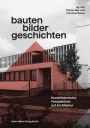 Bauten - Bilder - Geschichten: Kunsthistorische Perspektiven auf Architektur, Festschrift fur Christian Freigang