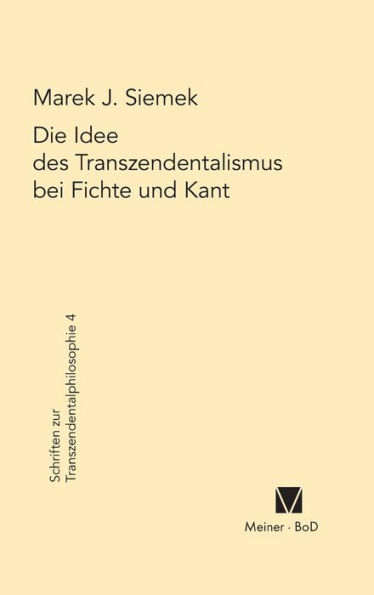 Die Idee des Transzendentalismus bei Fichte und Kant