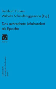 Title: Das achtzehnte Jahrhundert als Epoche, Author: Wilhelm Schmidt-Biggemann