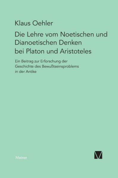 Die Lehre vom Noetischen und Dianoetischen Denken bei Platon und Aristoteles