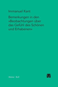Title: Bemerkungen in den Beobachtungen ï¿½ber das Gefï¿½hl des Schï¿½nen und Erhabenen (1764), Author: Immanuel Kant