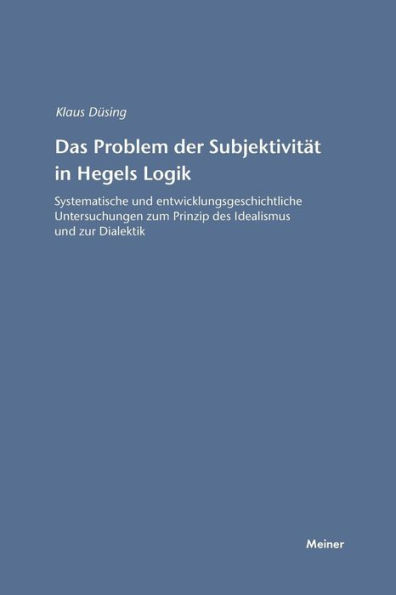 Das Problem der Subjektivitï¿½t in Hegels Logik