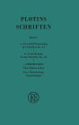 Schriften. Griech.-Dt. / Plotins Schriften Band Va-c (Text- Anmerkungsband und Anhang)