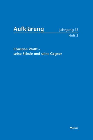 Christian Wolff - seine Schule und seine Gegner