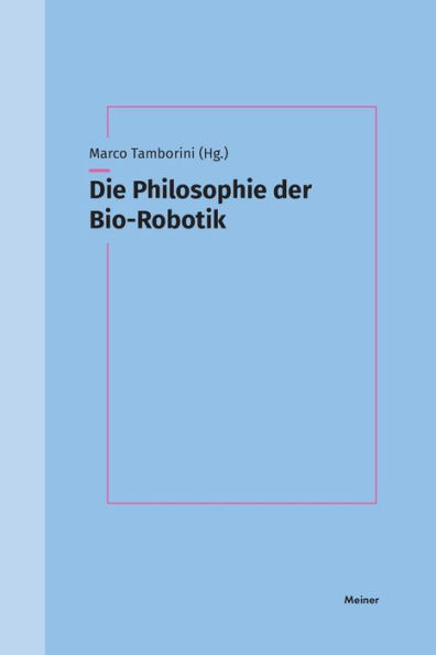 Die Philosophie der Bio-Robotik