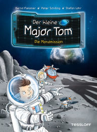 Title: Der kleine Major Tom. Band 3. Die Mondmission, Author: Bernd Flessner