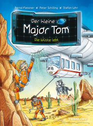 Title: Der kleine Major Tom. Band 13. Die Wüste lebt, Author: Bernd Flessner