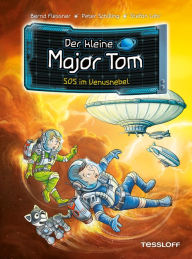 Title: Der kleine Major Tom. Band 15. SOS im Venusnebel, Author: Bernd Flessner