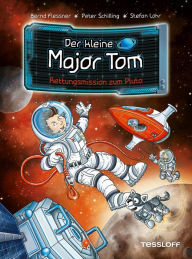 Title: Der kleine Major Tom. Band 17. Rettungsmission zum Pluto, Author: Bernd Flessner
