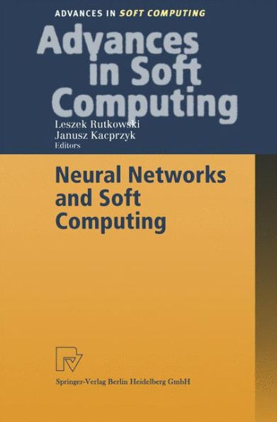 Neural Networks and Soft Computing: Proceedings of the Sixth International Conference on Neural Network and Soft Computing, Zakopane, Poland, June 11-15, 2002