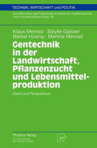 Title: Gentechnik in der Landwirtschaft, Pflanzenzucht und Lebensmittelproduktion: Stand und Perspektiven / Edition 1, Author: Klaus Menrad