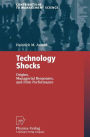 Technology Shocks: Origins, Managerial Responses, and Firm Performance