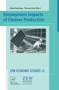 Title: Employment Impacts of Cleaner Production / Edition 1, Author: Klaus Rennings