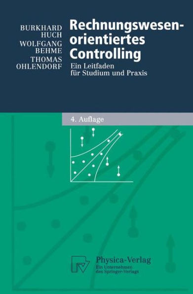 Rechnungswesen-orientiertes Controlling: Ein Leitfaden für Studium und Praxis / Edition 4