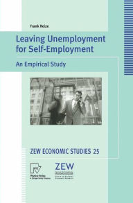 Title: Leaving Unemployment for Self-Employment: An Empirical Study, Author: Frank Reize