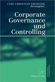 Title: Corporate Governance und Controlling, Author: Carl-Christian Freidank