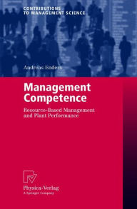 Title: Management Competence: Resource-Based Management and Plant Performance, Author: Andreas Enders