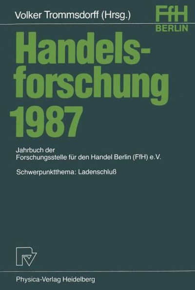 Handelsforschung 1987: Schwerpunktthema: Landenschluï¿½