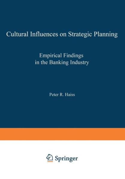 Cultural Influences on Strategic Planning: Empirical Findings in the Banking Industry