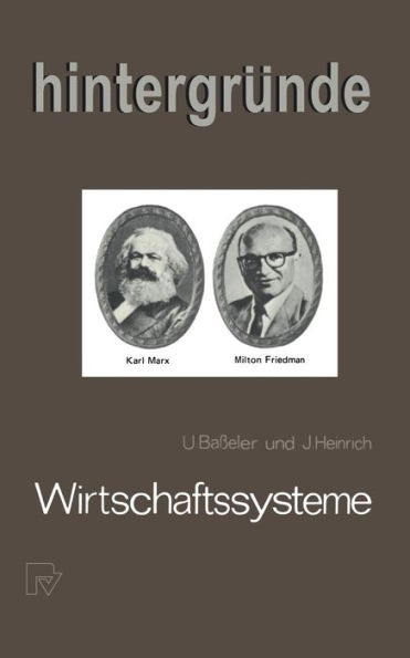 Wirtschaftssysteme: Kapitalistische Marktwirtschaft und sozialistische Zentralplanwirtschaft