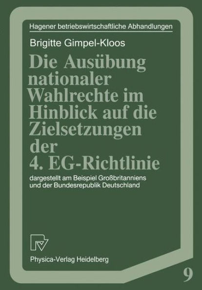 Die Ausübung nationaler Wahlrechte im Hinblick auf die Zielsetzungen der 4. EG-Richtlinie: dargestellt am Beispiel Großbritanniens und der Bundesrepublik Deutschland