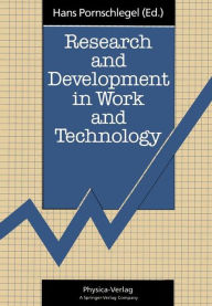 Title: Research and Development in Work and Technology: Proceedings of a European Workshop Dortmund, Germany, 23-25 October 1990 / Edition 1, Author: Hans Pornschlegel