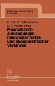 Title: Finanzmarktanwendungen neuronaler Netze und ökonometrischer Verfahren: Ergebnisse des 4. Karlsruher Ökonometrie-Workshops, Author: Georg Bol