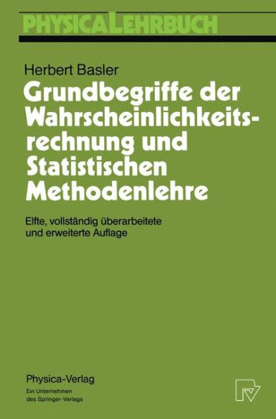Grundbegriffe der Wahrscheinlichkeitsrechnung und Statistischen Methodenlehre / Edition 11