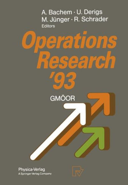 Operations Research '93: Extended Abstracts of the 18th Symposium on Operations Research held at the University of Cologne September 1-3, 1993