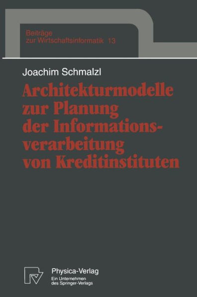 Architekturmodelle zur Planung der Informationsverarbeitung von Kreditinstituten