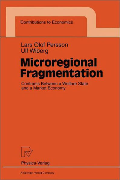 Microregional Fragmentation: Contrasts Between a Welfare State and a Market Economy
