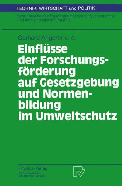 Einflüsse der Forschungsförderung auf Gesetzgebung und Normenbildung im Umweltschutz