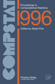 Title: COMPSTAT: Proceedings in Computational Statistics 12th Symposium held in Barcelona, Spain, 1996 / Edition 1, Author: Albert Prat