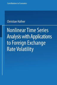 Title: Nonlinear Time Series Analysis with Applications to Foreign Exchange Rate Volatility, Author: Christian Hafner