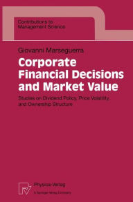Title: Corporate Financial Decisions and Market Value: Studies on Dividend Policy, Price Volatility, and Ownership Structure, Author: Giovanni Marseguerra