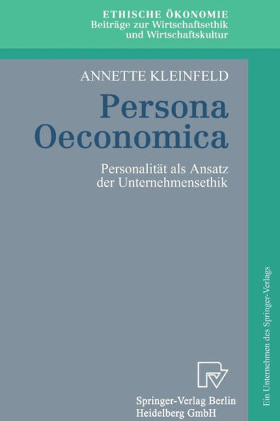 Persona Oeconomica: Personalität als Ansatz der Unternehmensethik