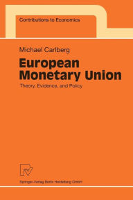 Title: European Monetary Union: Theory, Evidence, and Policy, Author: Michael Carlberg