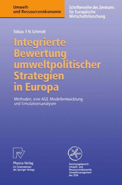 Integrierte Bewertung umweltpolitischer Strategien in Europa: Methoden, eine AGE - Modellentwicklung und Simulationsanalysen