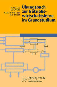 Title: Übungsbuch zur Betriebswirtschaftslehre im Grundstudium, Author: Marion Steven