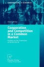 Cooperation and Competition in a Common Market: Studies on the Formation of MERCOSUR