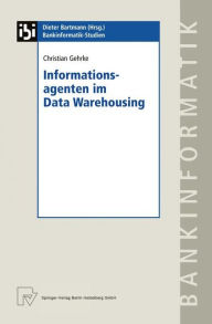 Title: Informationsagenten im Data Warehousing, Author: Christian Gehrke