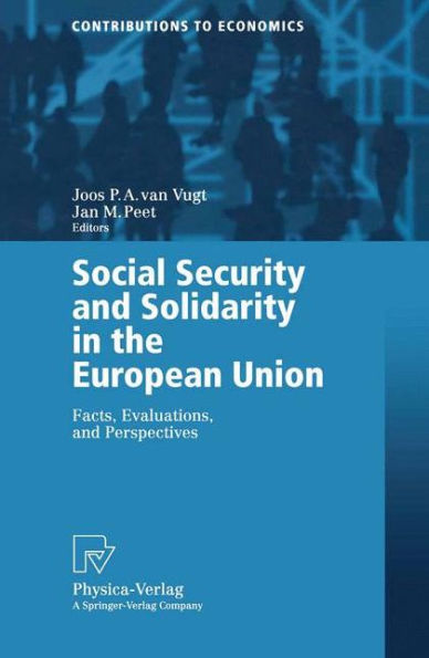 Social Security and Solidarity the European Union: Facts, Evaluations, Perspectives