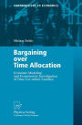 Bargaining over Time Allocation: Economic Modeling and Econometric Investigation of Time Use within Families