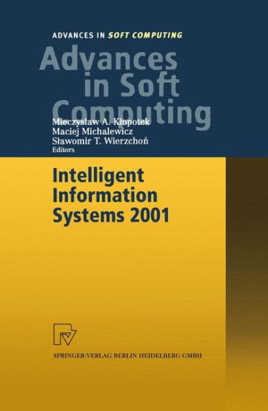 Intelligent Information Systems 2001: Proceedings of the International Symposium "Intelligent Information Systems X", June 18-22, 2001, Zakopane, Poland / Edition 1