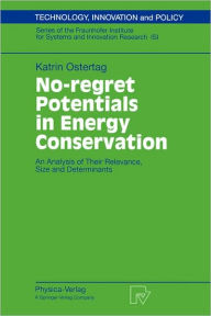 Title: No-regret Potentials in Energy Conservation: An Analysis of Their Relevance, Size and Determinants, Author: Katrin Ostertag