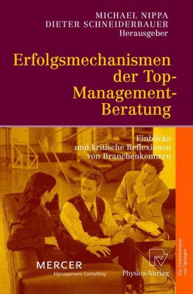 Erfolgsmechanismen der Top-Management-Beratung: Einblicke und kritische Reflexionen von Branchenkennern